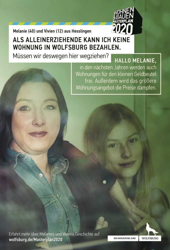 Plakatmotiv zur Wohnbauoffensive: Melanie fragt – Als Alleinerziehende kann ich keine Wohnung in Wolfsburg bezahlen. Müssen wir deswegen hier wegziehen?