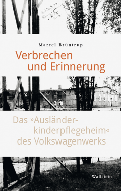 Title page of the book "Verbrechen und Erinnerung. The Volkswagen factory's "foster home for foreign children""