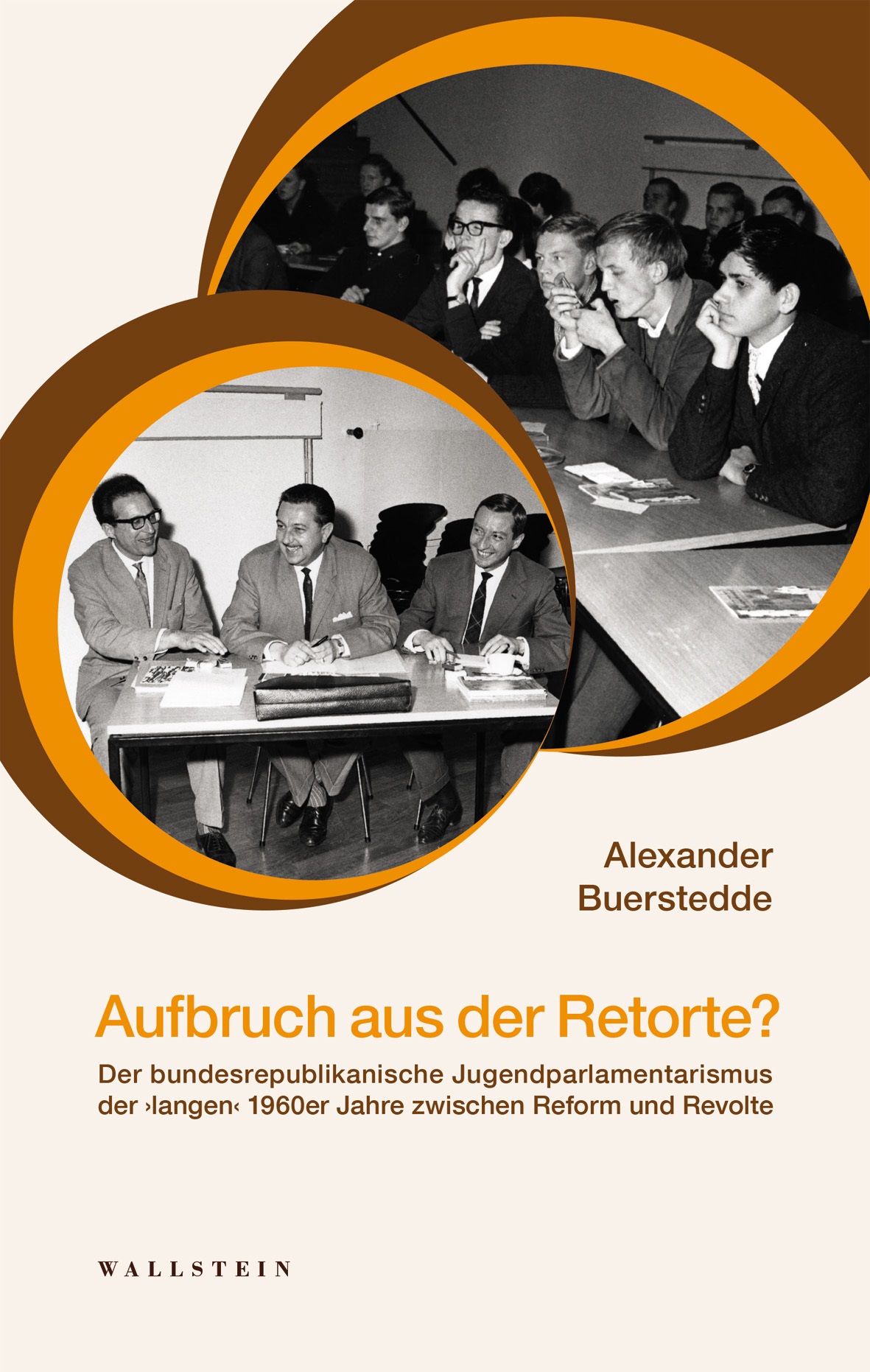 Titelblatt des Buchs "Aufbruch aus der Retorte? Der bundesrepublikanische Jugendparlamentarismus der ‚langen‘ 1960er Jahre zwischen Reform und Revolte"