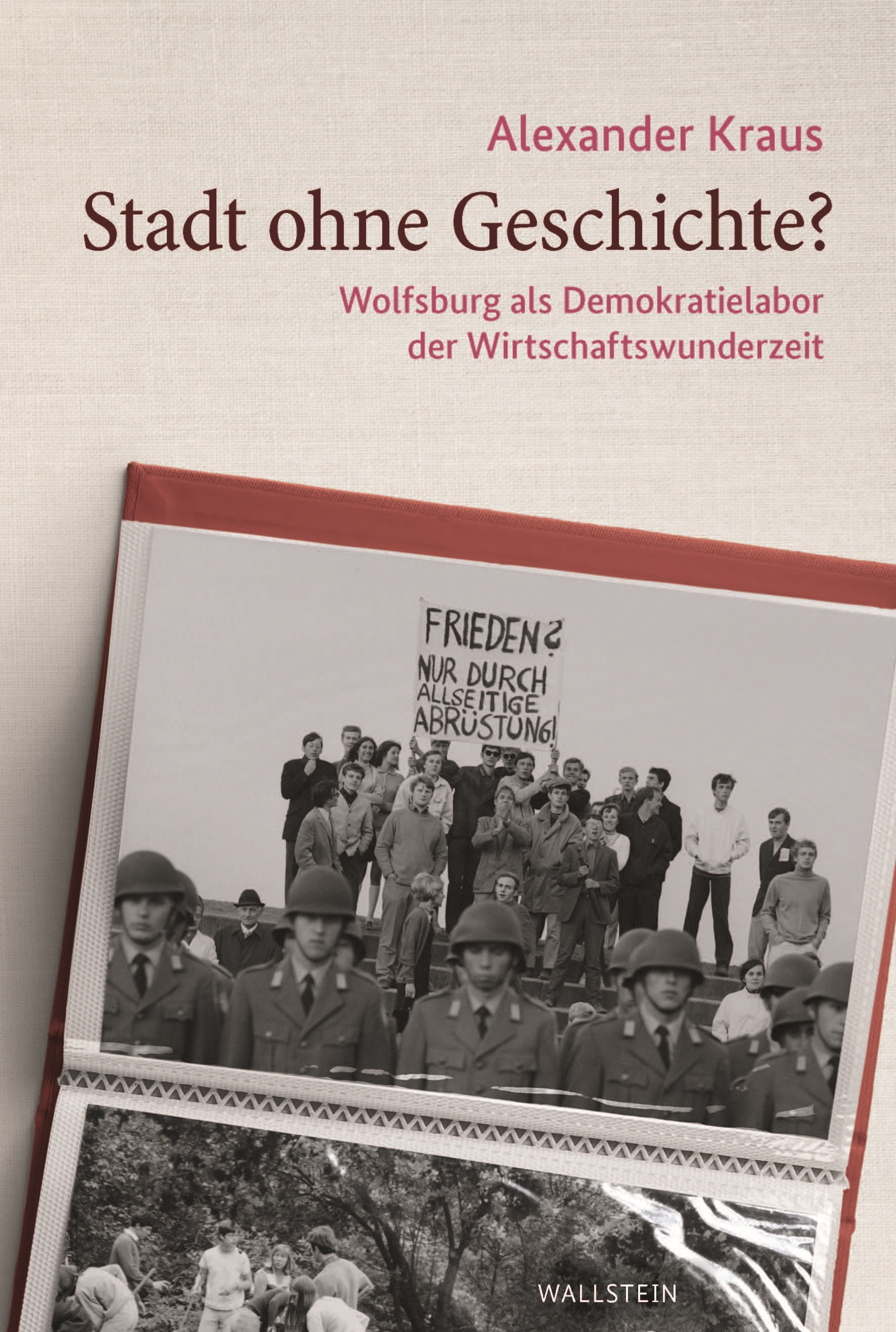 Title page of the book "Stadt ohne Geschichte? Wolfsburg as a democratic laboratory of the economic miracle era"