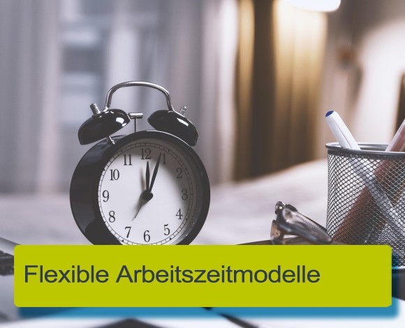 Flexible Arbeitszeitmodelle