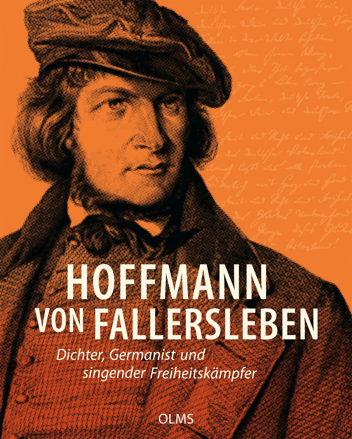 Titelseite des Buches "Hoffmann von Fallersleben - Dichter, Germanist und singender Freiheitskämpfer
